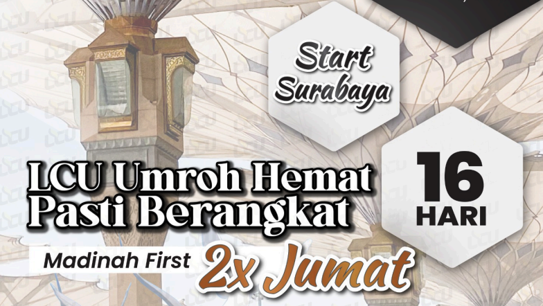 Last Call Umroh 16 Hari Garuda Indonesia 2x Jumat Start Surabaya